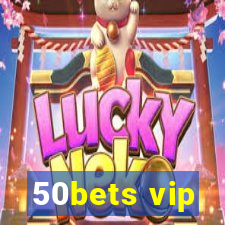 50bets vip